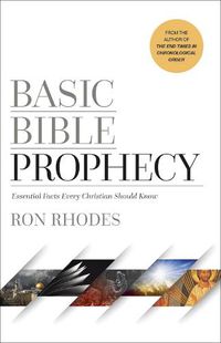 Cover image for Basic Bible Prophecy: Essential Facts Every Christian Should Know