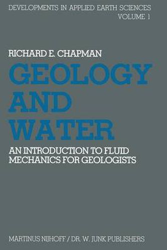 Cover image for Geology and Water: An introduction to fluid mechanics for geologists