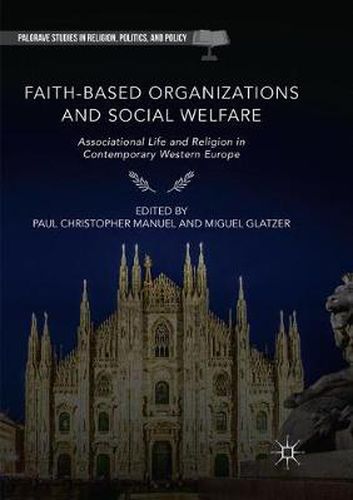 Cover image for Faith-Based Organizations and Social Welfare: Associational Life and Religion in Contemporary Western Europe