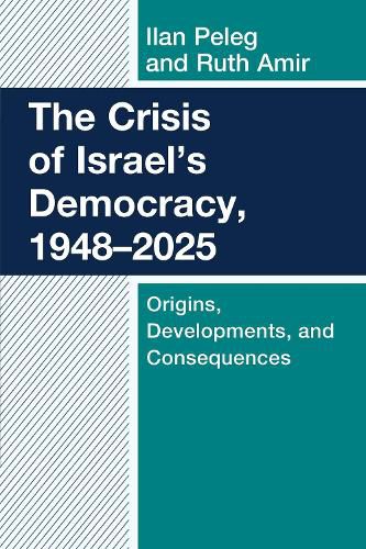 Cover image for The Crisis of Israel's Democracy, 1948-2025