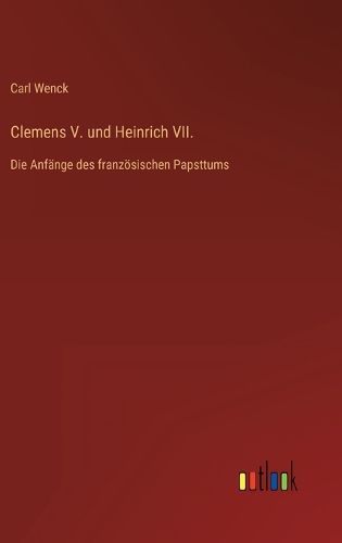 Cover image for Clemens V. und Heinrich VII.