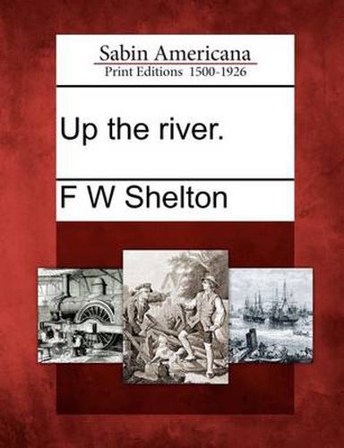 Cover image for Up the River.