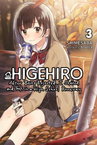 Cover image for Higehiro: After Being Rejected, I Shaved and Took in a High School Runaway, Vol. 3 (light novel)