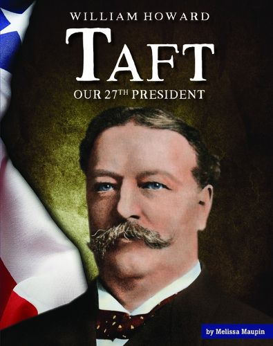 Cover image for William Howard Taft: Our 27th President