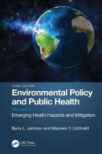 Cover image for Environmental Policy and Public Health: Emerging Health Hazards and Mitigation, Volume 2