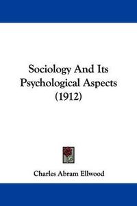 Cover image for Sociology and Its Psychological Aspects (1912)