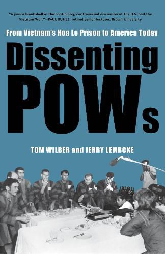 Cover image for Dissenting POWs:: From Vietnam's Hoa Lo Prison to America Today