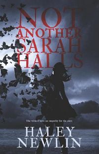 Cover image for Not Another Sarah Halls: The Wicked Have No Empathy For The Pure