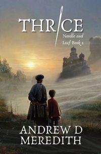 Cover image for Thrice: A Needle and Leaf Novel