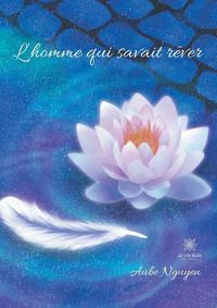 Cover image for L'homme qui savait rever