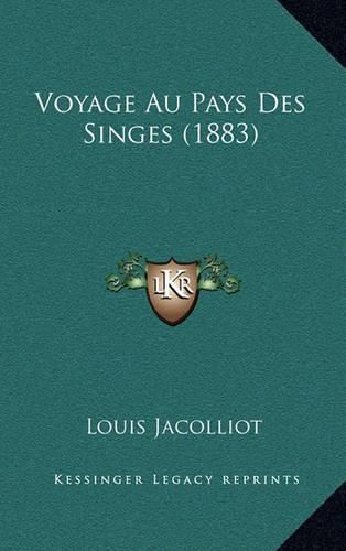 Voyage Au Pays Des Singes (1883)