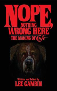 Cover image for Nope, Nothing Wrong Here: The Making of Cujo (Hardback)