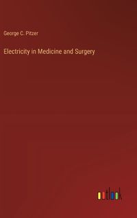 Cover image for Electricity in Medicine and Surgery