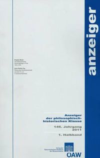 Cover image for Anzeiger Der Philosophisch-Historischen Klasse Der Osterreichischen... / Anzeiger Der Philosophisch-Historischen Klasse 146. Jahrgang 2011 1. Halbband