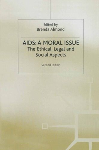 Cover image for Aids: A Moral Issue: The Ethical, Legal and Social Aspects