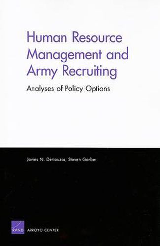 Human Resource Management and Army Recruiting: Analyses of Policy Options