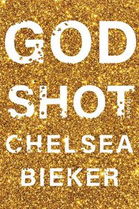 Cover image for Godshot: A Novel