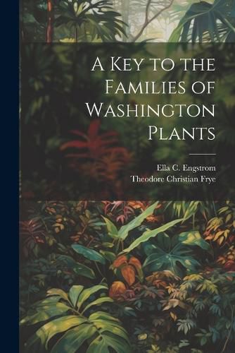 Cover image for A Key to the Families of Washington Plants