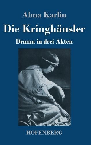 Cover image for Die Kringhausler: Drama in drei Akten