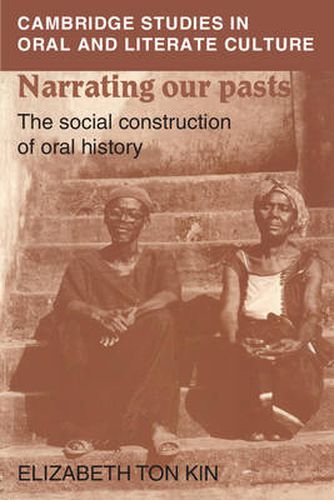 Cover image for Narrating our Pasts: The Social Construction of Oral History