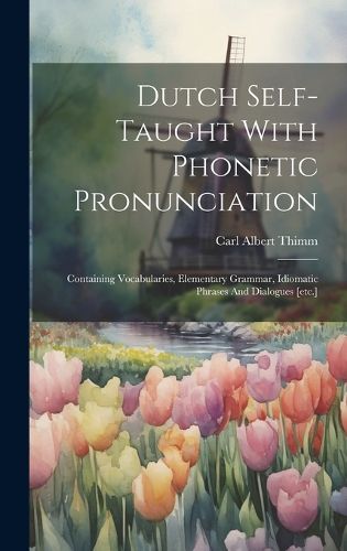 Cover image for Dutch Self-taught With Phonetic Pronunciation