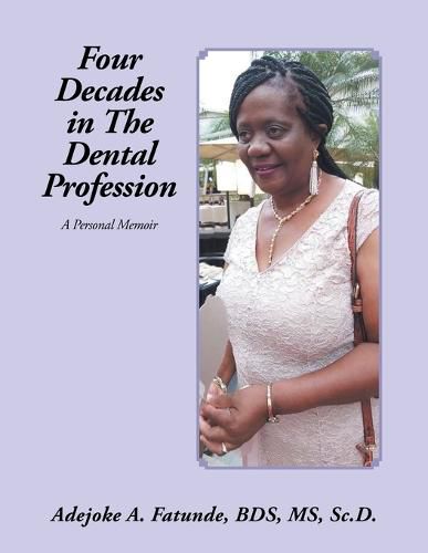 Cover image for Four Decades in the Dental Profession: A Personal Memoir