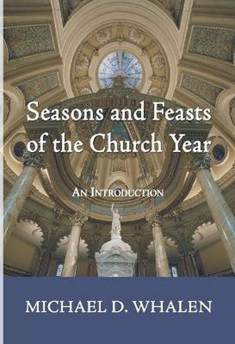 Seasons and Feasts of the Church Year