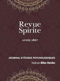 Cover image for Revue Spirite (Ann e 1867)