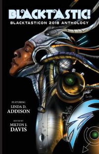 Cover image for Blacktastic!: The Blacktasticon 2018 Anthology
