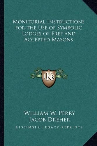 Monitorial Instructions for the Use of Symbolic Lodges of Free and Accepted Masons