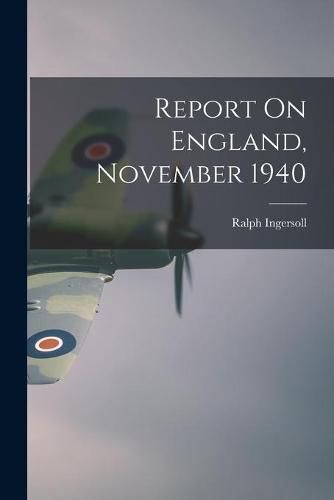 Cover image for Report On England, November 1940