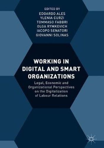 Cover image for Working in Digital and Smart Organizations: Legal, Economic and Organizational Perspectives on the Digitalization of Labour Relations