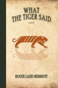 Cover image for What the Tiger Said