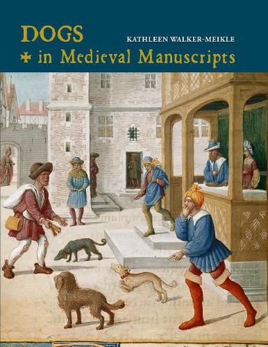 Cover image for Dogs in Medieval Manuscripts