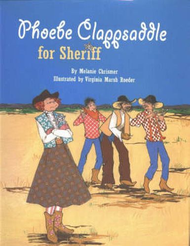 Cover image for Phoebe Clappsaddle For Sheriff