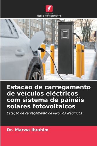 Cover image for Estacao de carregamento de veiculos electricos com sistema de paineis solares fotovoltaicos