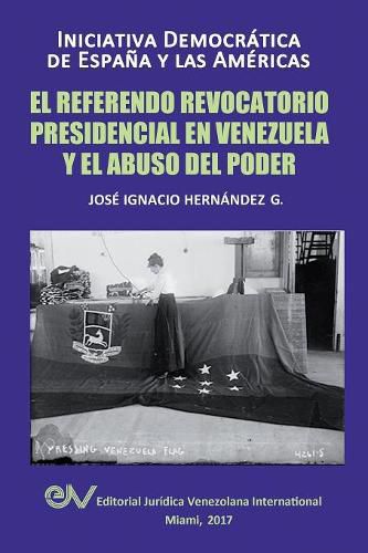 Cover image for El Referendo Revocatorio Presidencial En Venezuela Y El Abuso del Poder