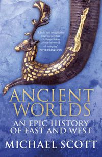 Cover image for Ancient Worlds: An Epic History of East and West