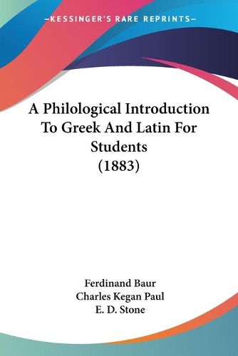 Cover image for A Philological Introduction to Greek and Latin for Students (1883)