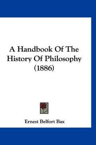 A Handbook of the History of Philosophy (1886)