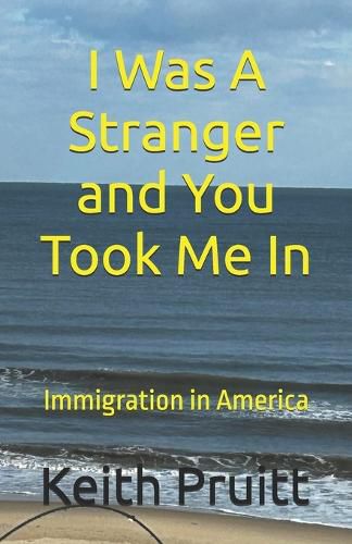 Cover image for I Was A Stranger and You Took Me In