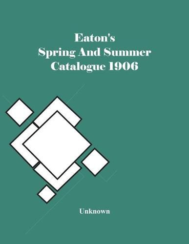 Cover image for Eaton'S Spring And Summer Catalogue 1906