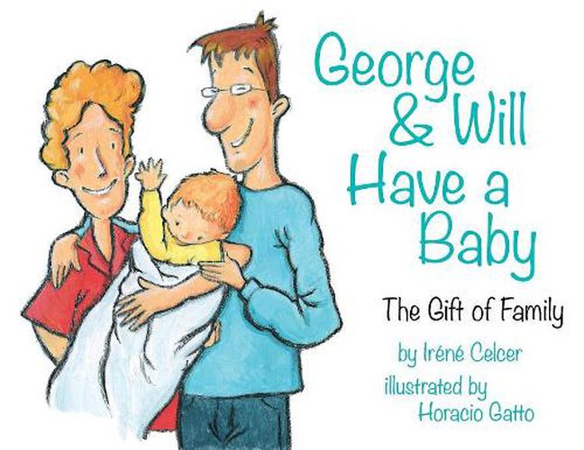 George & Will Have a Baby: The Gift of Family