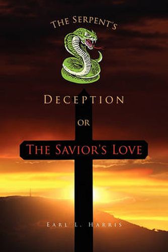 Cover image for The Serpent's Deception or the Savior's Love