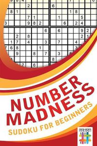 Cover image for Number Madness Sudoku for Beginners