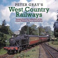 Cover image for Peter Gray's West Country Railways