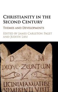Cover image for Christianity in the Second Century: Themes and Developments