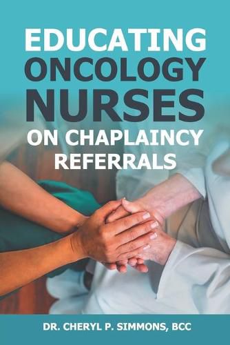 Cover image for Educating Oncology Nurses on Chaplaincy Referrals