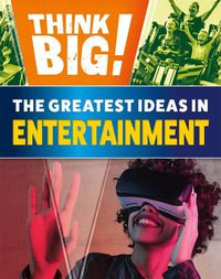 Cover image for Think Big!: The Greatest Ideas in Entertainment