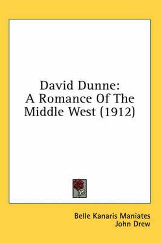 Cover image for David Dunne: A Romance of the Middle West (1912)